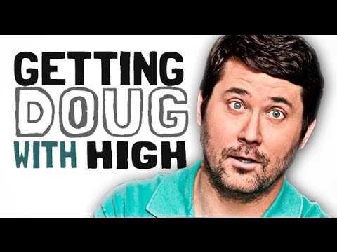 #420- Getting Doug With High
