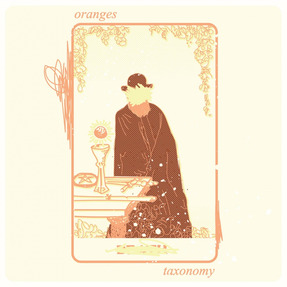 Oranges- “Taxonomy” Album Stream