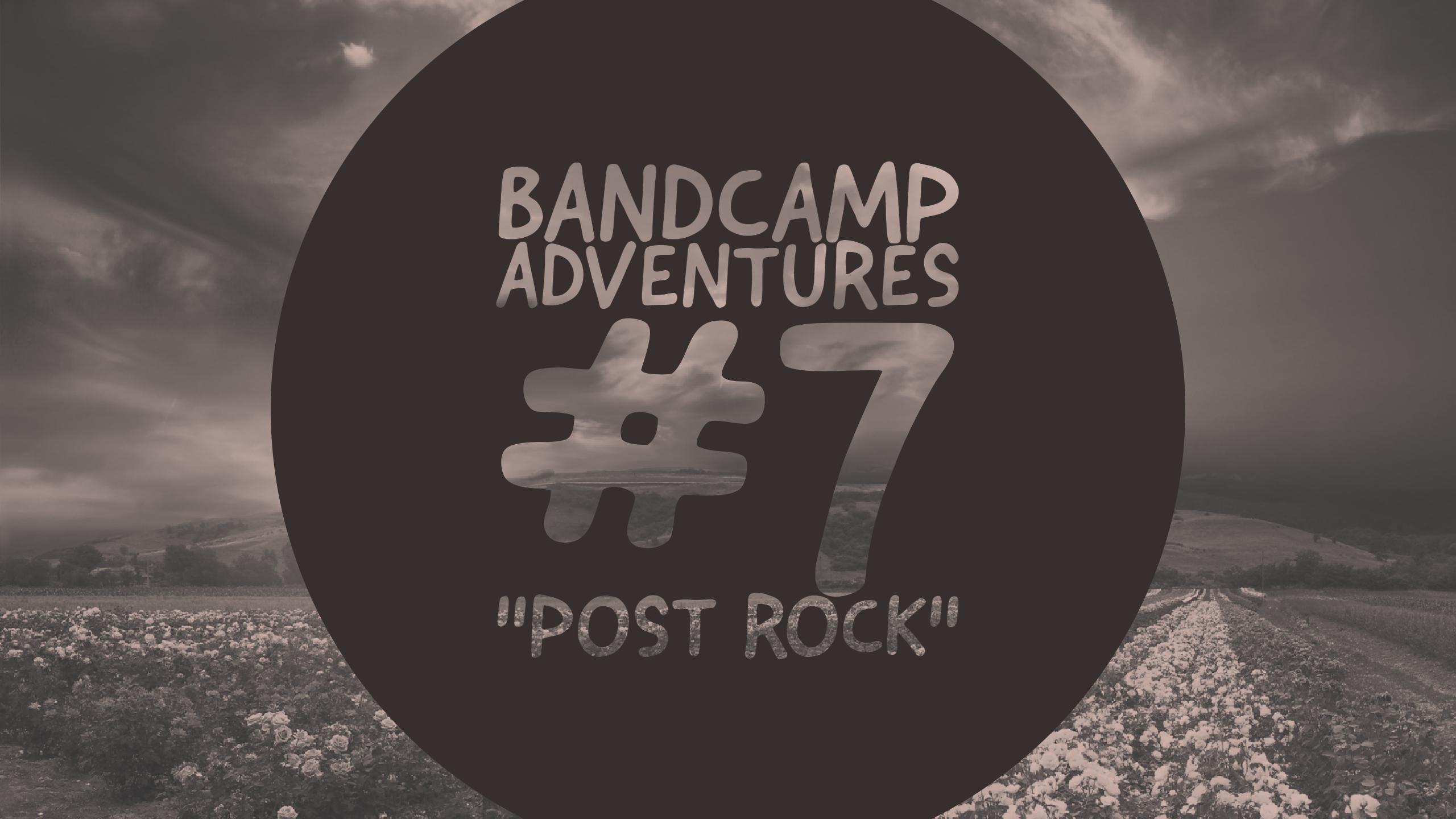 Bandcamp Adventures #7: “Post Rock”