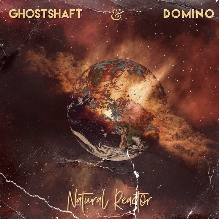 GHOSTSHAFT x DOMINO – Natural Reactor