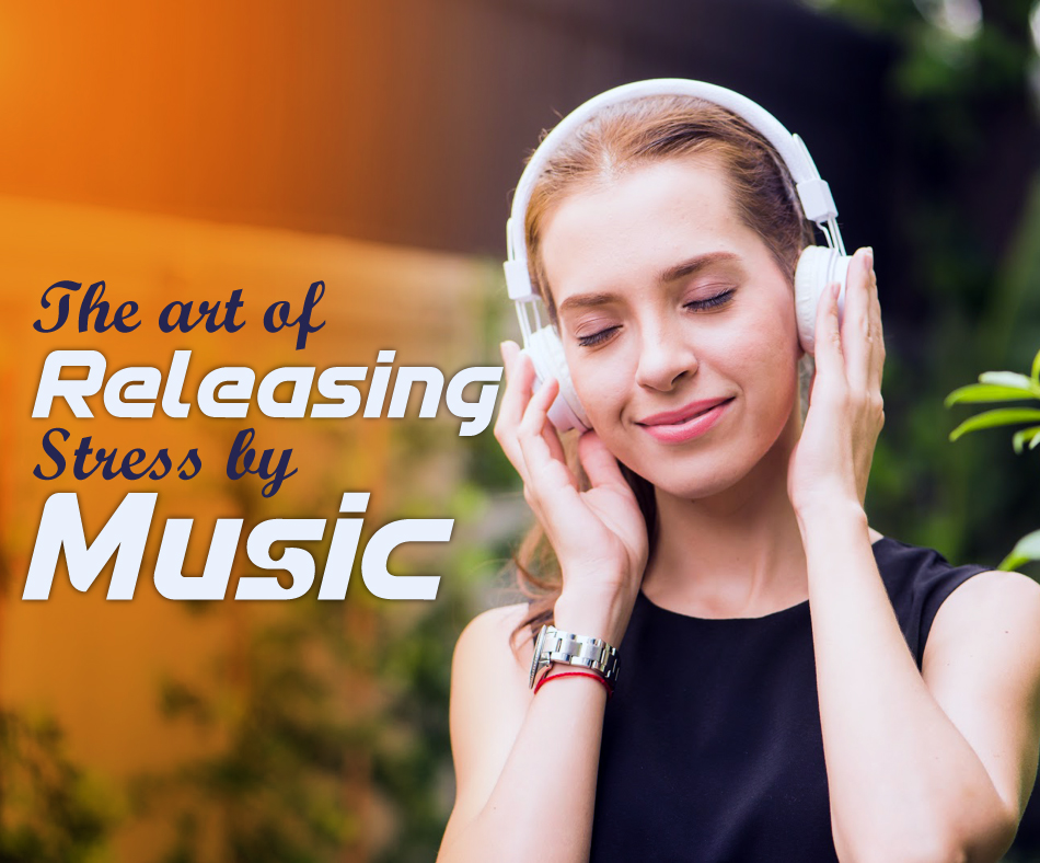 The Art of Releasing Stress by Music – An Article by Curtis Dean